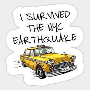 I Survived The NYC Earthquake Funny Yellow Taxi Meme Sticker